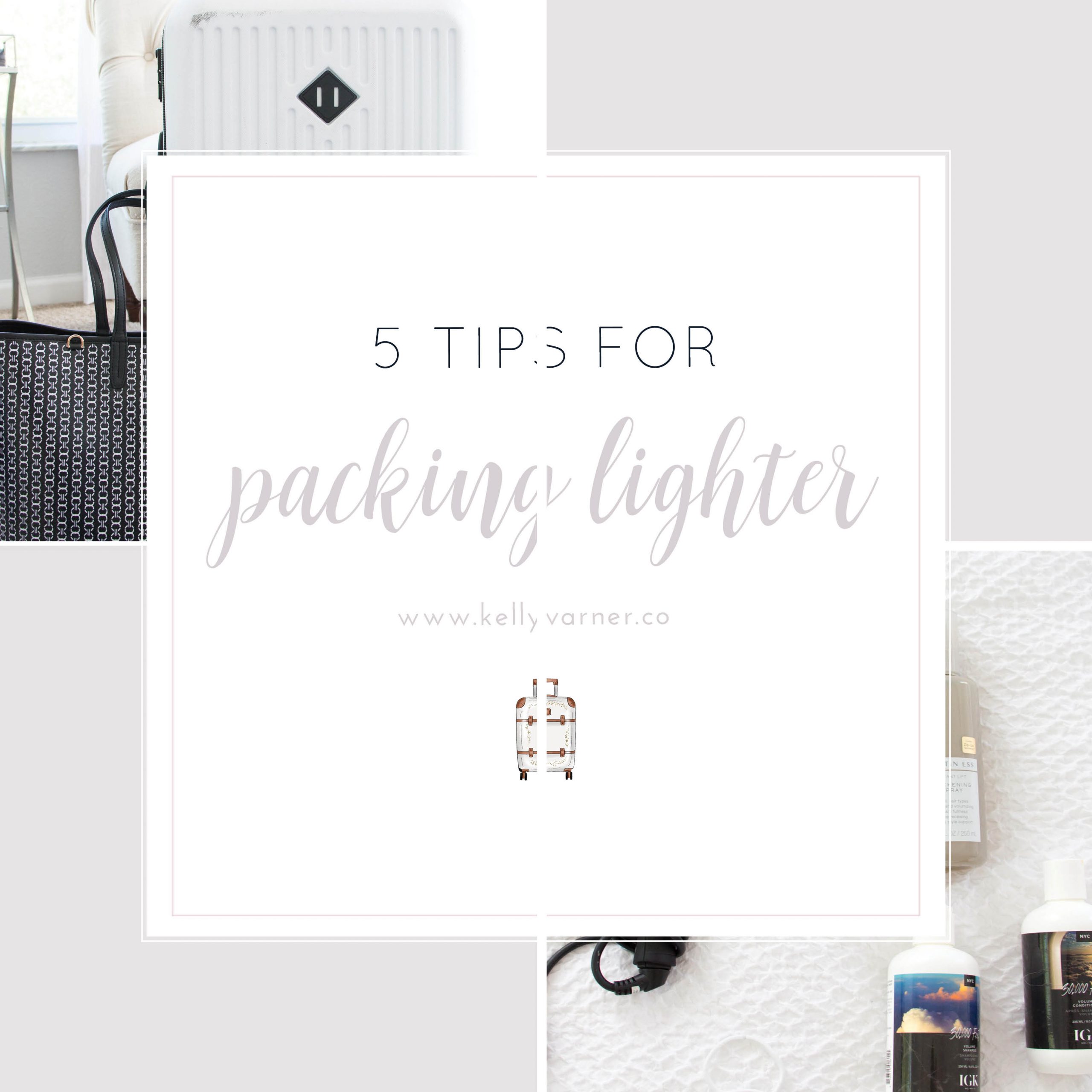 5 TIPS FOR PACKING LIGHTER